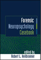 Forensic Neuropsychology Casebook